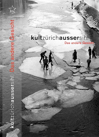 Umschlag des 2010 erschienenen Buches «Kult Zürich Aussersihl» (Foto Hans Staub, Knaben spielen auf der vereisten Sihl, 1944).